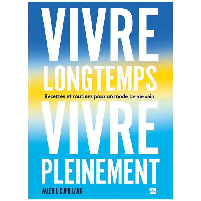 VIVRE LONGTEMPS VIVRE PLEINEMENT
