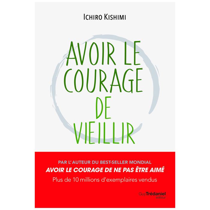 AVOIR LE COURAGE DE VIEILLIR KISHIMI