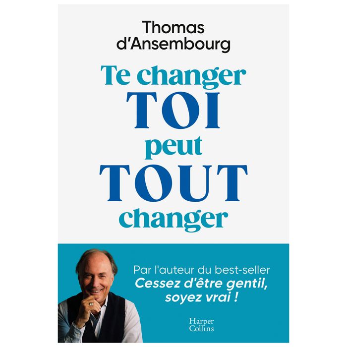 TE CHANGER TOI PEUT TOUT ANSEMBOURG