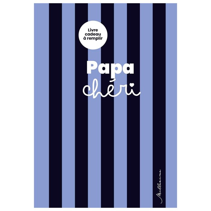 LIVRE A REMPLIR POUR MON PAPA CHERI