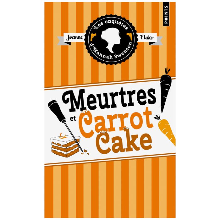 MEURTRES ET CARROT CAKE SWENSEN