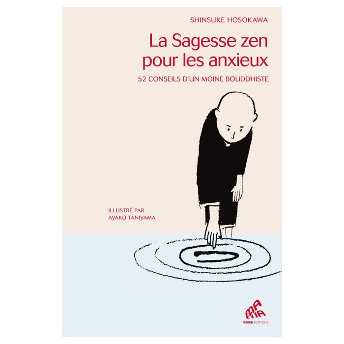 LA SAGESSE ZEN POUR LES ANXIEUX