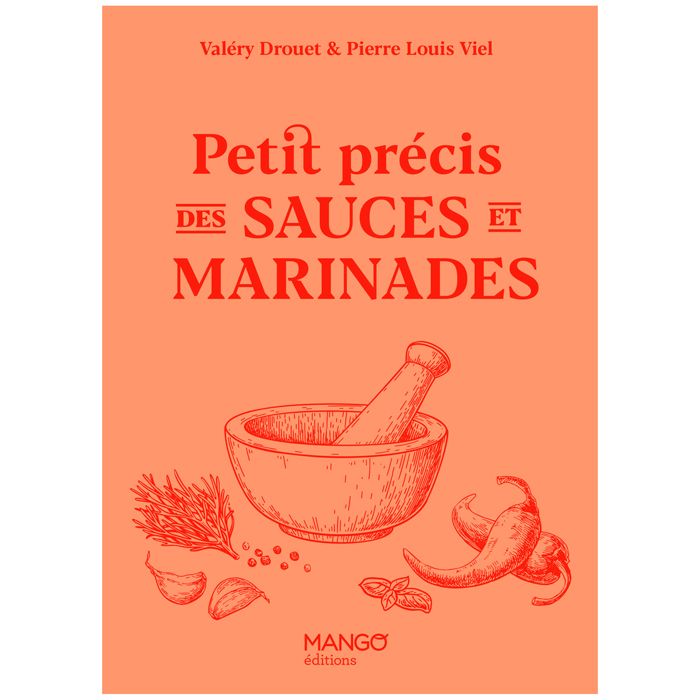 PETIT PRECIS DES SAUCES ET MARINADES