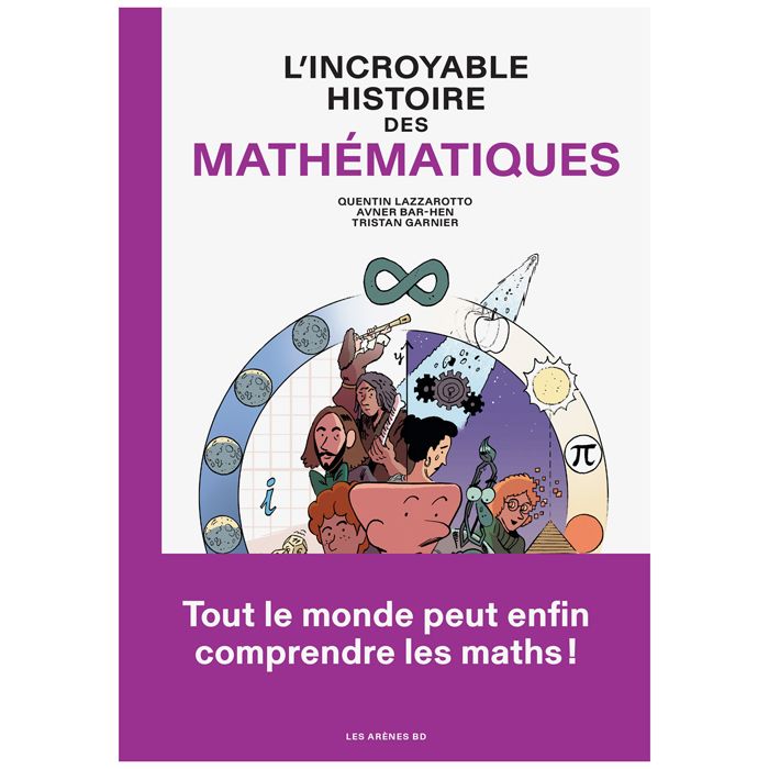 INCROYABLE HISTOIRE DES MATHEMATIQUES