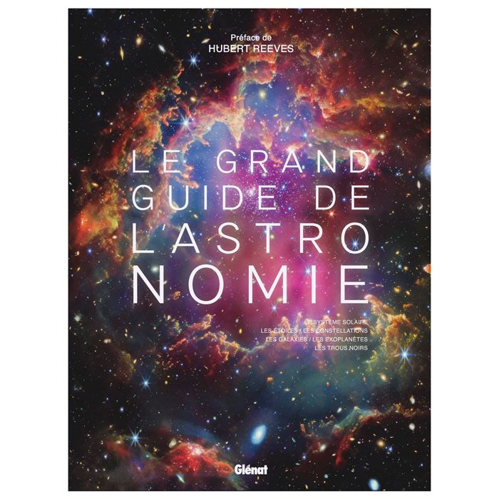 LE GRAND GUIDE DE L ASTRONOMIE