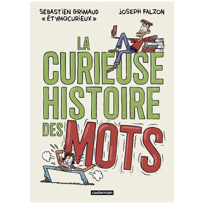 LA CURIEUSE HISTOIRE DES MOTS