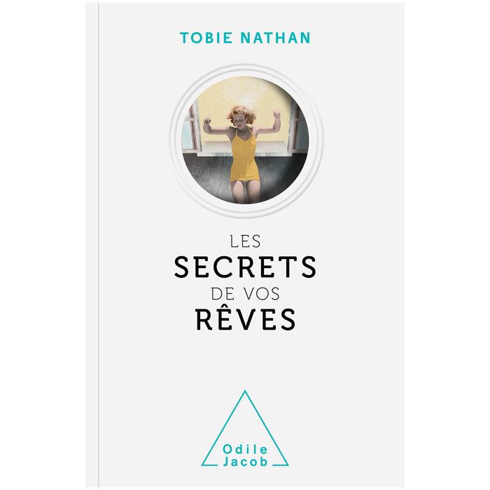 LES SECRETS DE VOS REVES TOBIE NATHAN