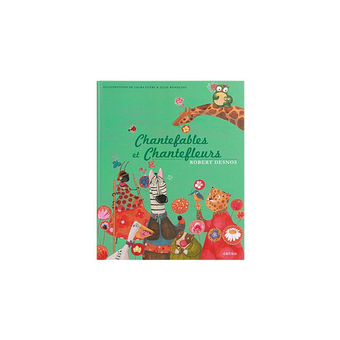 CHANTEFABLES CHANTEFLEURS DESNOS