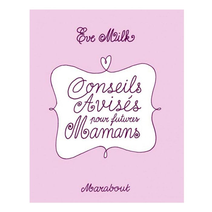 CONSEILS AVISES POUR FUTURES MAMANS