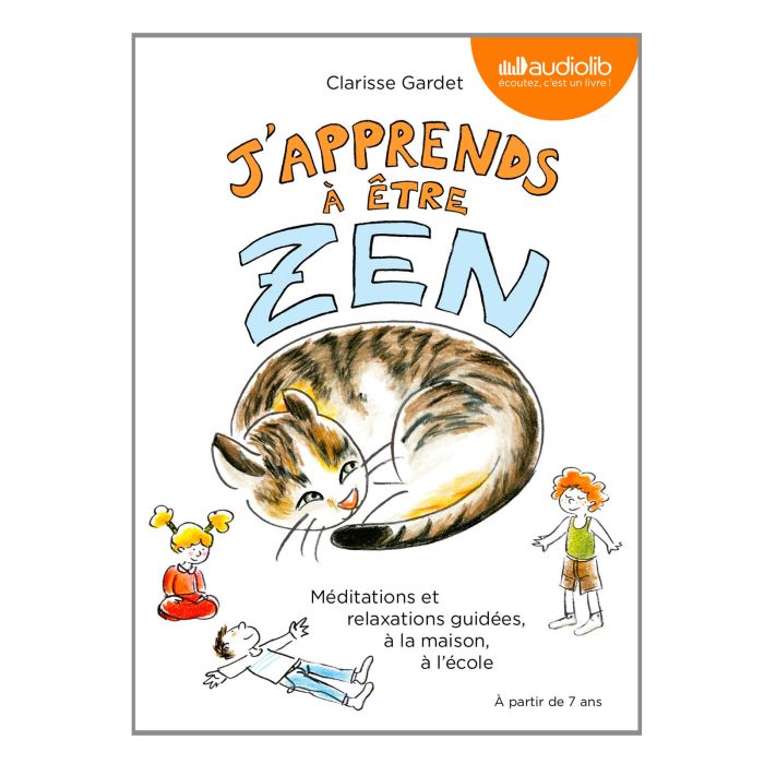J'APPRENDS A ETRE ZEN LIVRE AUDIO