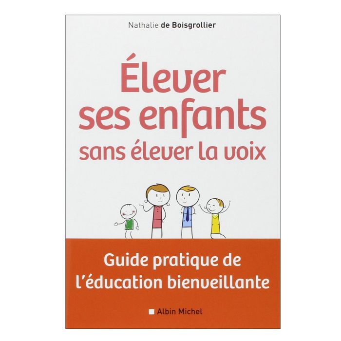 ELEVER ENFANTS SANS ELEVER LA VOIX