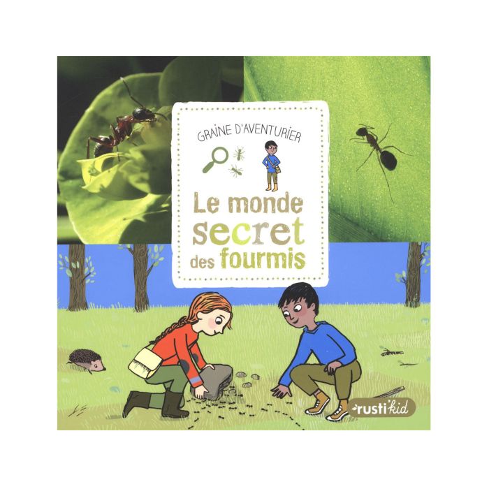 LE MONDE SECRET DES FOURMIS