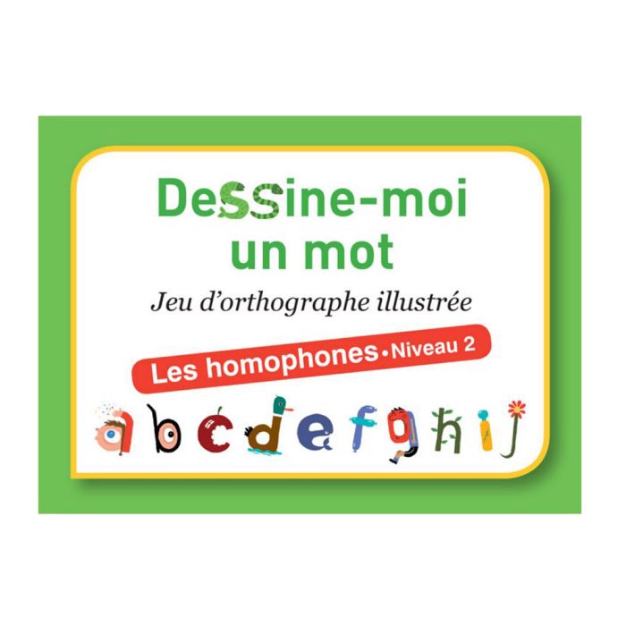 Dessine moi un mot Homophones niveau 2