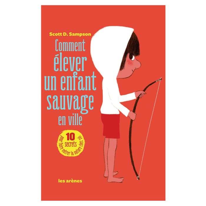 Comment ?lever un enfant sauvage