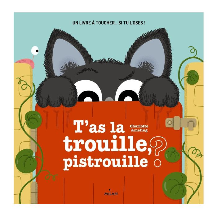 T'as la trouille Pistrouille