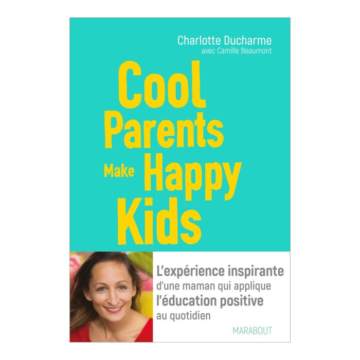 COOL PARENTS MAKE HAPPY KIDS