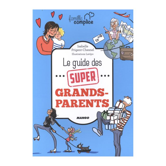 LE GUIDE DES SUPER GRANDS-PARENTS