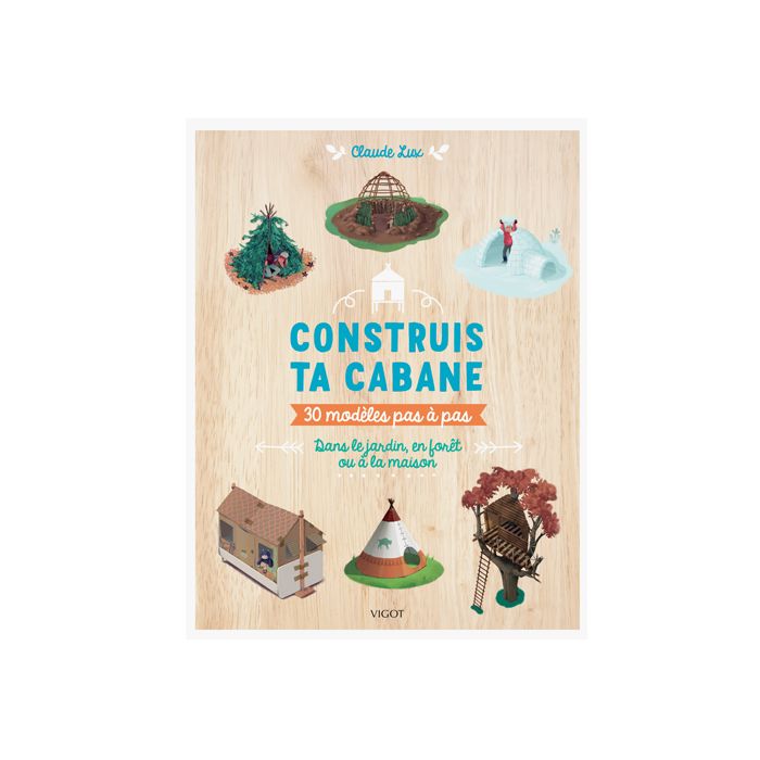 CONSTRUIS TA CABANE