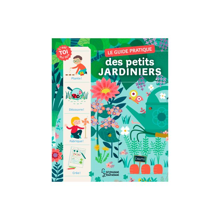LE GUIDE PRATIQUE DES PETITS JARDINIERS