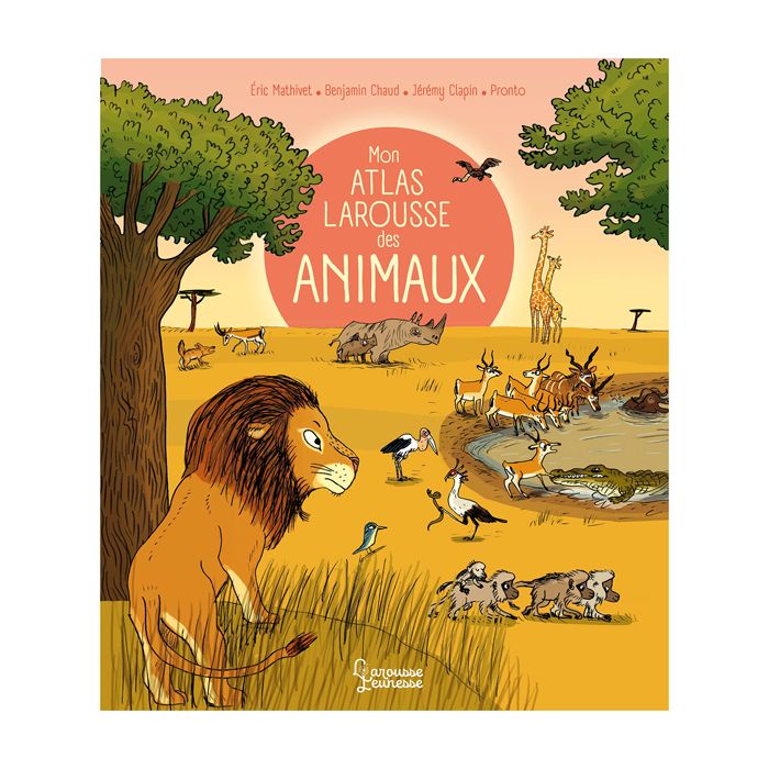 MON ATLAS LAROUSSE DES ANIMAUX