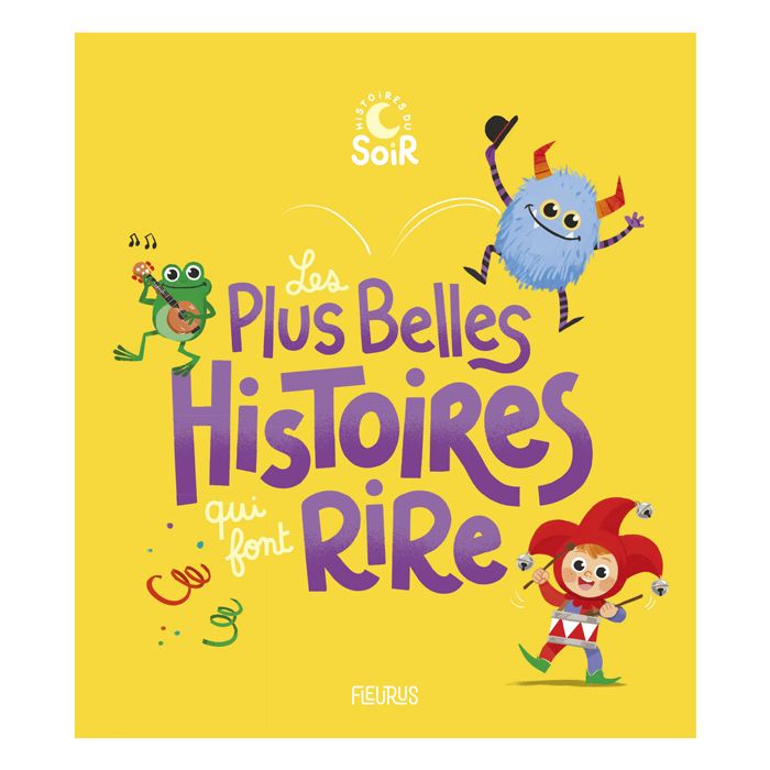 LES PLUS BELLES HISTOIRES QUI FONT RIRE