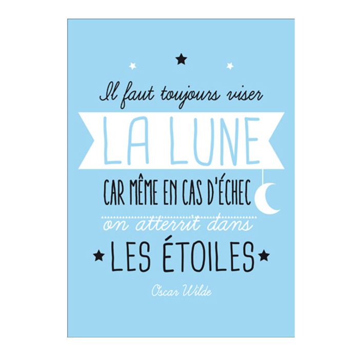 CARTE IL FAUT TOUJOURS VISER LA LUNE