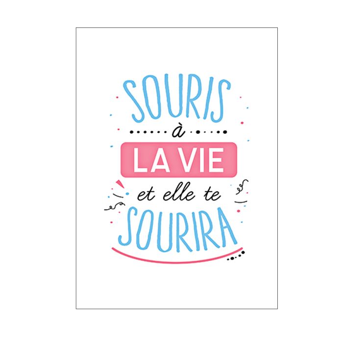 CARTE SOURIS A LA VIE ET ELLE TE SOURIRA