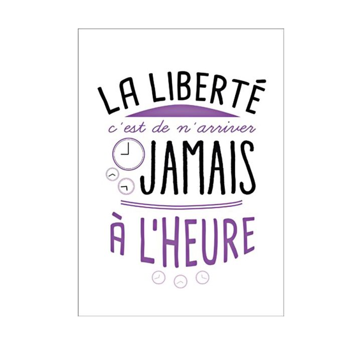 CARTE LA LIBERTE C'EST DE N'ARRIVER