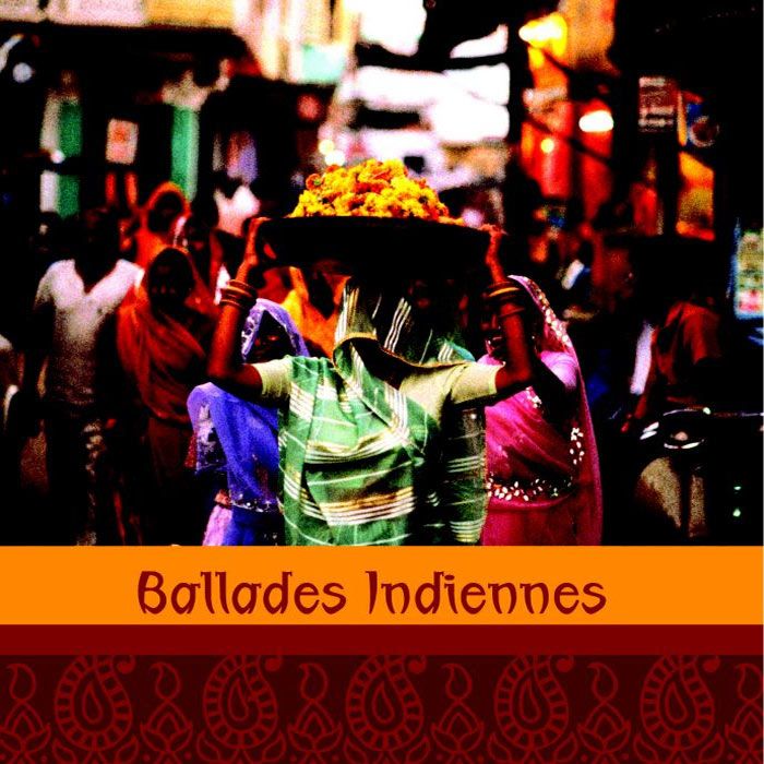 CD BALLADES INDIENNES