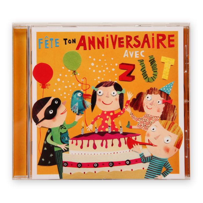 CD FETE TON ANNIVERSAIRE AVEC ZUT