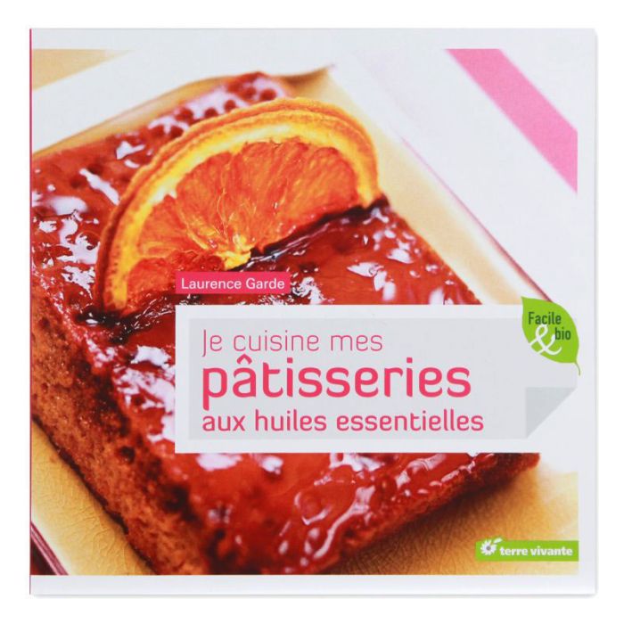 JE CUISINE MES PATISSERIES AUX HE