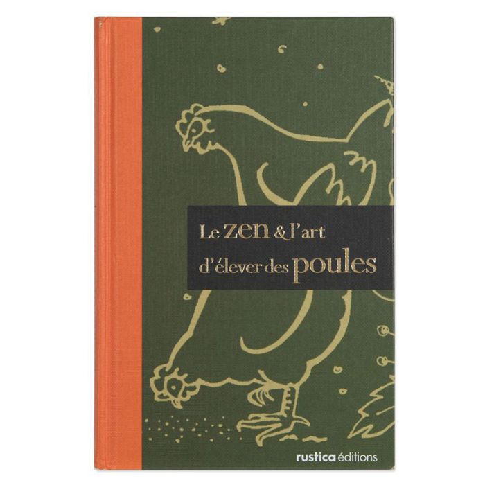 LE ZEN ET L'ART ELEVER DES POULES