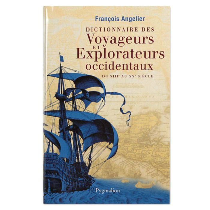 DICTIONNAIRE VOYAGEURS EXPLORATEURS