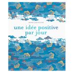 UNE IDEE POSITIVE JOUR NE032021&gt;10257680