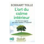 L ART DU CALME INTERIEUR