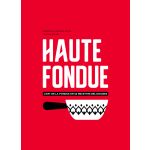 HAUTE FONDUE                  