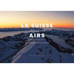 LA SUISSE DEPUIS LES AIRS
