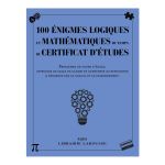 100 ENIGMES LOGIQUES ET MATHEMATIQUES