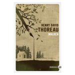 WALDEN OU LA VIE DANS LES BOIS THOREAU