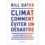 CLIMAT COMMENT EVITER UN DESASTRE GATES