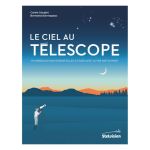 LE CIEL AU TELESCOPE