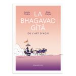 LA BHAGAVAD GITA OU ART D AGIR