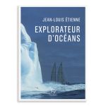 EXPLORATEUR D OCEANS ETIENNE