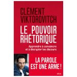 LE POUVOIR DE LA RHETORIQUE