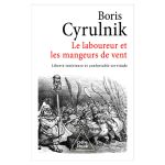 LABOUREUR ET MANGEURS DE VENT CYRULNIK
