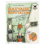 MAUVAISE REPUTATION ANIMAUX MAL AIMES