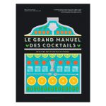 LE GRAND MANUEL DES COCKTAILS &lt; 10245310