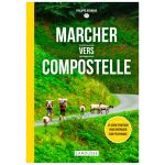 MARCHER VERS COMPOSTELLE &gt;10258860