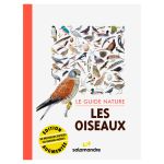 LES OISEAUX LE GUIDE NATURE