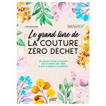 GRAND LIVRE DE LA COUTURE ZERO DECHET
